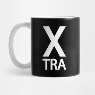 Extra being extra typographic design Mug